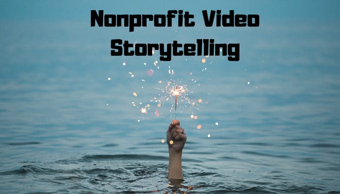 Nonprofit Video Storytelling